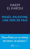   ISRAEL-PALESTINE, UNE IDEE DE PAIX