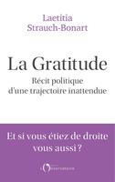   La gratitude. Récit politique d’une trajectoire inattendue