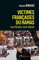   Victimes françaises du Hamas. Leur histoire, notre silence