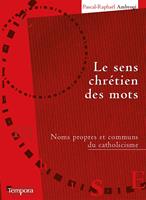   Le sens chrétien des mots