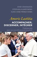   Amoris Laetitia : accompagner, discerner, intégrer