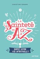   La saintet&eacute; de A &agrave; Z