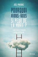   Pourquoi avons-nous si peur de la mort ?