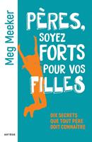   Pères, soyez forts pour vos filles