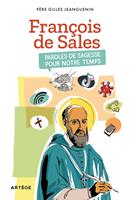 François de Sales, paroles de sagesse pour notre temps
