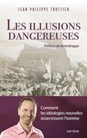   Les illusions dangereuses