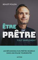  Etre pr&ecirc;tre, tout simplement