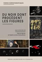   Du noir dont proc&egrave;dent les figures
