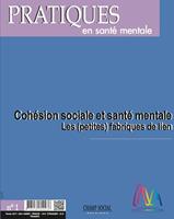  PSM 1-2017. Cohe&acute;sion sociale et sante&acute; mentale : les (petites) fabriques de lien