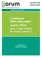   Forum 156 : Conformer et/ou émanciper : quel(s) défi(s) pour l’intervention en travail social ?