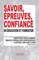   Savoir, &eacute;preuves, confiance, en &eacute;ducation et formation