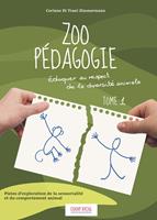   Zoo pédagogie. Éduquer au respect de la diversité animale
