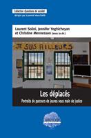 Les déplacés. Portraits de parcours de jeunes sous main de justice