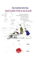   Des ricochets dans l'eau. Quand la poésie s'invite au cœur du social