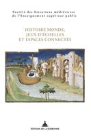   Histoire monde, jeux d’échelles et espaces connectés