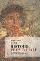   Une histoire provinciale