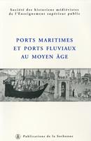   Ports maritimes et ports fluviaux au Moyen Âge