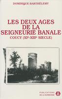   Les deux &acirc;ges de la seigneurie banale