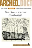   Biais, hiatus et absences en archéologie
