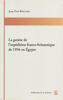La genèse de l’expédition franco-britannique de 1956 en Égypte