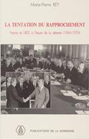 La tentation du rapprochement