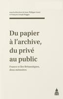   Du papier &agrave; l&rsquo;archive, du priv&eacute; au public