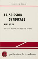 La scission syndicale de 1921