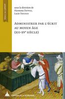  Administrer par l&rsquo;&eacute;crit au Moyen &Acirc;ge