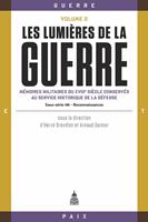   Les lumi&egrave;res de la guerre, Volume 2
