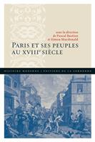   Paris et ses peuples au XVIIIe siècle