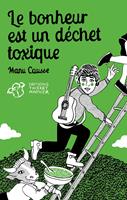   Le bonheur est un déchet toxique