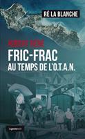   Fric-Frac au temps de l'OTAN