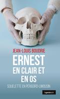   Ernest en clair et en os