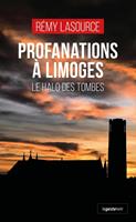   Profanations à Limoges - Le halo des tombes