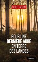 Pour une dernie`re aube en terre des Landes