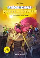   Pi&eacute;g&eacute; dans Battle Royale T04 : La section de Lucky Landing (ePub)