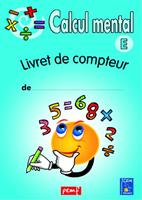   Calcul mental - Niveau E - Livret du compteur