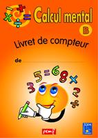   Calcul mental - Niveau B - Livret du compteur