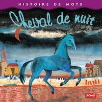   Cheval de nuit