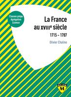   La France au XVIIIe siècle. 1715-1787