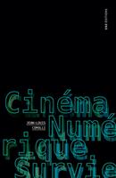   Cinéma, Numérique, Survie