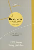   Dramaxes