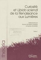   Curiosité et Libido sciendi de la Renaissance aux Lumières