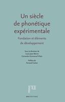 Un siècle de phonétique expérimentale