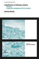 Labellisation et fabrique urbaine