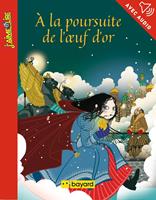   &Agrave; la poursuite de l'oeuf d'or