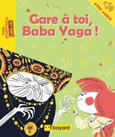   Gare &agrave; toi, Baba Yaga !