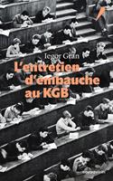   L'entretien d'embauche au KGB