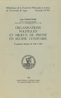   Organisations politiques et milieux de presse en régime censitaire