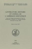 Littérature, histoire et cinéma de l’Amérique hispanique